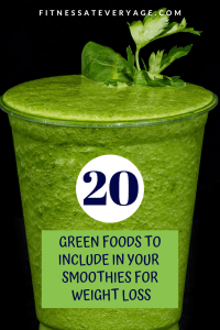 20 Green Foods to Include in Your Smoothies for Weight Loss