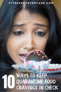 10 Ways to Keep Quarantine Food Cravings in Check