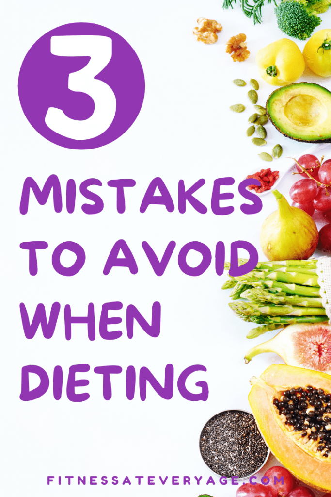 3 Mistakes to Avoid When Dieting