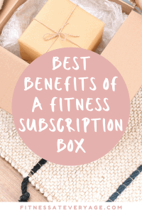 Best Benefits of a Fitness Subscription Box