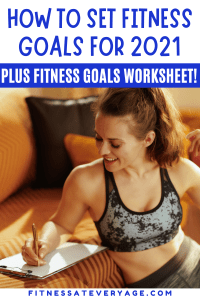How to Set Fitness Goals for 2021