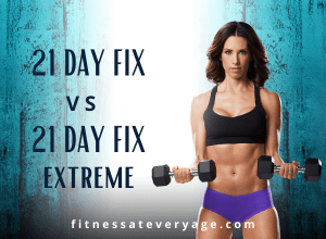 21 Day Fix vs 21 Day Fix Extreme- Which is Best?