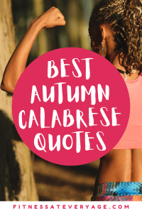 Best Autumn Calabrese Quotes, Get Motivated to Workout