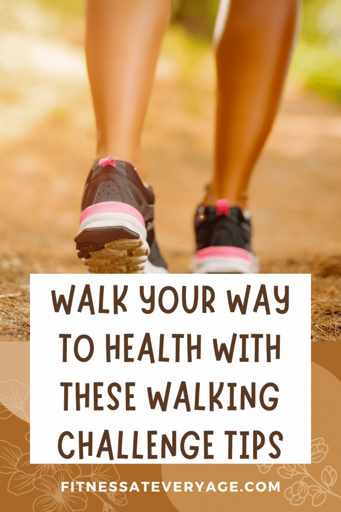 Walk Your Way to Health With These Walking Challenge Tips